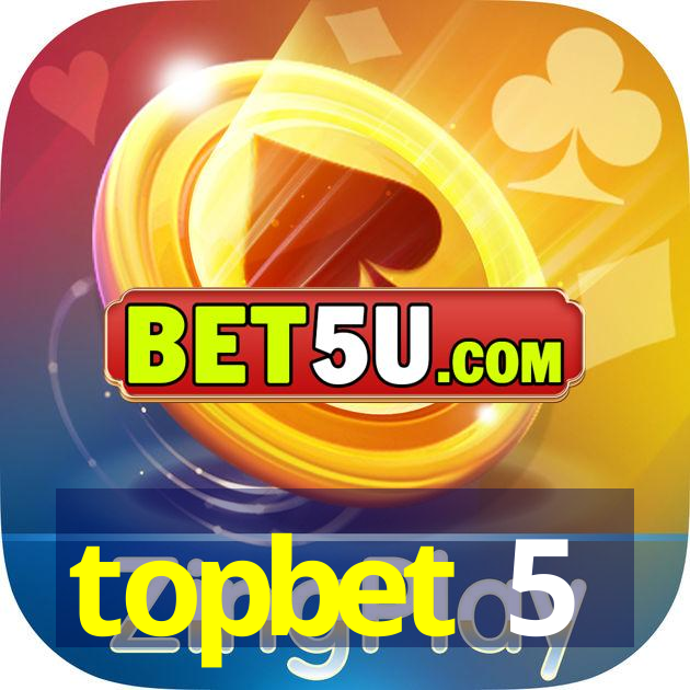 topbet 5